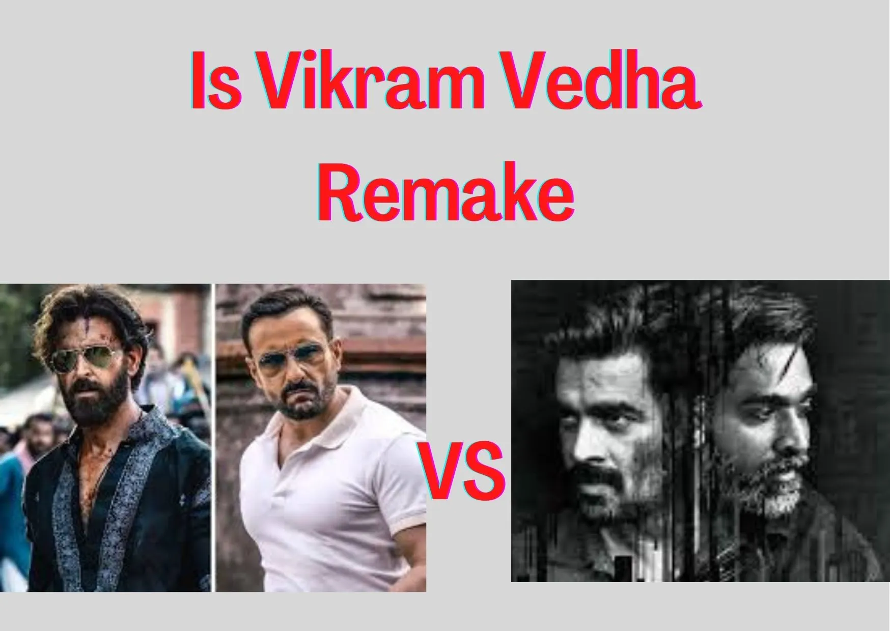 Is Vikram Vedha of Hrithik Roshan a remake