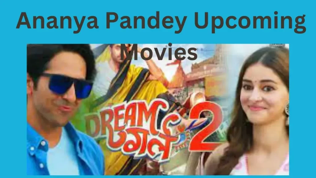 Ananya Pandey Upcoming Movies 